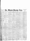 Western Morning News Saturday 11 November 1882 Page 1