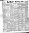 Western Morning News Saturday 01 March 1884 Page 1