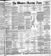 Western Morning News Monday 02 June 1884 Page 1