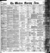 Western Morning News Thursday 05 June 1884 Page 1