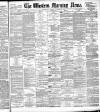 Western Morning News Friday 08 August 1884 Page 1