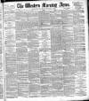 Western Morning News Saturday 16 August 1884 Page 1