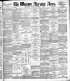 Western Morning News Monday 01 September 1884 Page 1