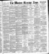 Western Morning News Tuesday 16 September 1884 Page 1