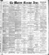 Western Morning News Tuesday 28 October 1884 Page 1