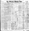 Western Morning News Tuesday 10 November 1885 Page 1