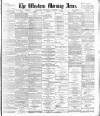 Western Morning News Thursday 12 November 1885 Page 1