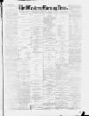 Western Morning News Wednesday 06 January 1886 Page 1