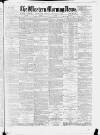 Western Morning News Tuesday 16 March 1886 Page 1