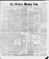 Western Morning News Thursday 23 September 1886 Page 1