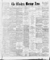 Western Morning News Thursday 28 October 1886 Page 1