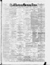 Western Morning News Friday 26 November 1886 Page 1