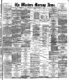 Western Morning News Tuesday 25 January 1887 Page 1