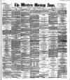 Western Morning News Tuesday 29 March 1887 Page 1
