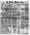 Western Morning News Tuesday 14 June 1887 Page 1