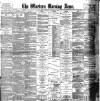Western Morning News Saturday 14 January 1888 Page 1