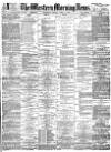 Western Morning News Friday 06 April 1888 Page 1