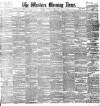 Western Morning News Saturday 09 June 1888 Page 1