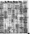 Western Morning News Friday 03 August 1888 Page 1