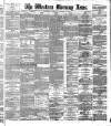 Western Morning News Thursday 29 November 1888 Page 1