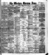 Western Morning News Thursday 24 January 1889 Page 1