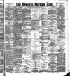 Western Morning News Tuesday 29 January 1889 Page 1