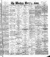Western Morning News Friday 22 March 1889 Page 1