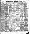 Western Morning News Wednesday 03 April 1889 Page 1
