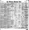 Western Morning News Wednesday 05 June 1889 Page 1