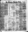 Western Morning News Wednesday 31 July 1889 Page 1
