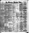 Western Morning News Tuesday 06 August 1889 Page 1