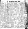 Western Morning News Thursday 05 September 1889 Page 1