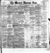 Western Morning News Thursday 17 April 1890 Page 1