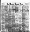 Western Morning News Tuesday 17 June 1890 Page 1