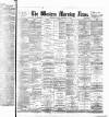 Western Morning News Monday 17 November 1890 Page 1