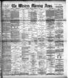 Western Morning News Monday 05 January 1891 Page 1