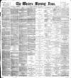 Western Morning News Thursday 09 June 1892 Page 1