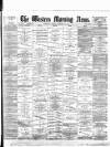 Western Morning News Friday 25 November 1892 Page 1