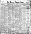 Western Morning News Saturday 10 December 1892 Page 1