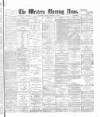 Western Morning News Friday 16 February 1894 Page 1