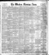 Western Morning News Saturday 14 April 1894 Page 1