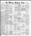 Western Morning News Friday 25 May 1894 Page 1