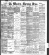 Western Morning News Monday 02 July 1894 Page 1