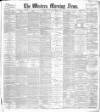Western Morning News Tuesday 11 September 1894 Page 1