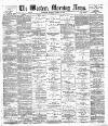 Western Morning News Monday 08 October 1894 Page 1