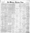 Western Morning News Tuesday 09 October 1894 Page 1