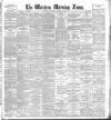 Western Morning News Saturday 24 November 1894 Page 1