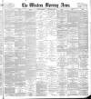 Western Morning News Thursday 13 December 1894 Page 1
