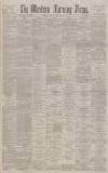 Western Morning News Monday 18 February 1895 Page 1