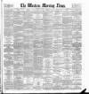 Western Morning News Thursday 02 May 1895 Page 1